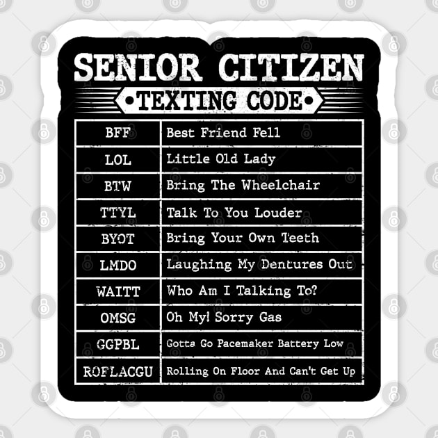 Funny Senior Citizen's Texting Code For Old People Grandpa Sticker by GreatDesignsShop